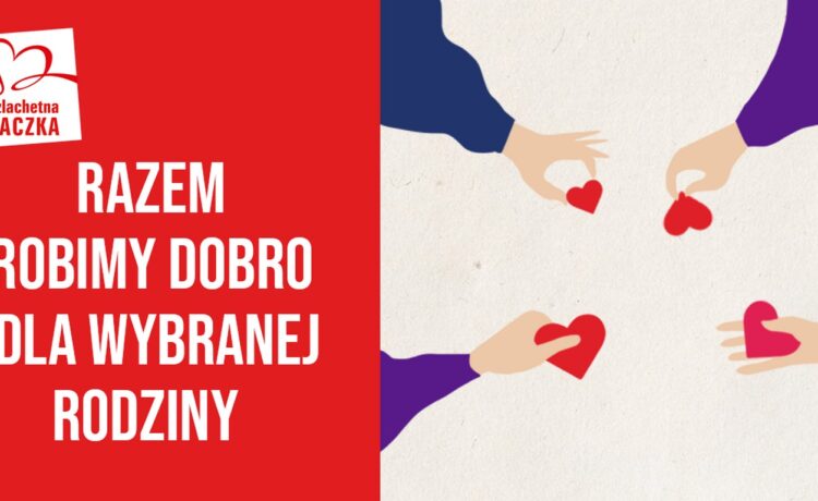 Razem Robimy Dobro Dla Wybranej Rodziny