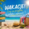Wakacje pełne przygód!